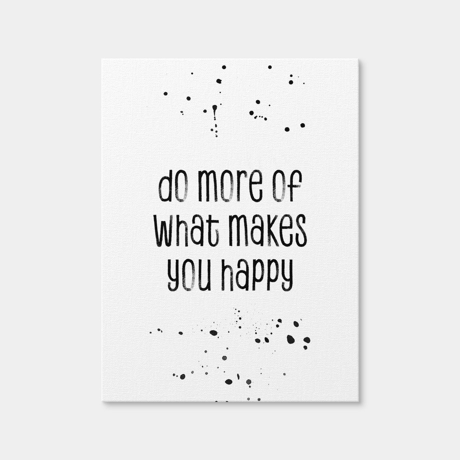 AUTO-MOCKUP WHITE | Do More of What Makes You Happy | 1 Piece | Gallery Wrap Canvas | group=3x4