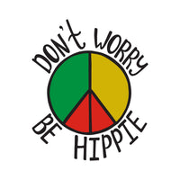 Don't Worry Be Hippie Wall Art