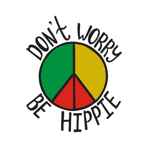 Don't Worry Be Hippie Wall Art
