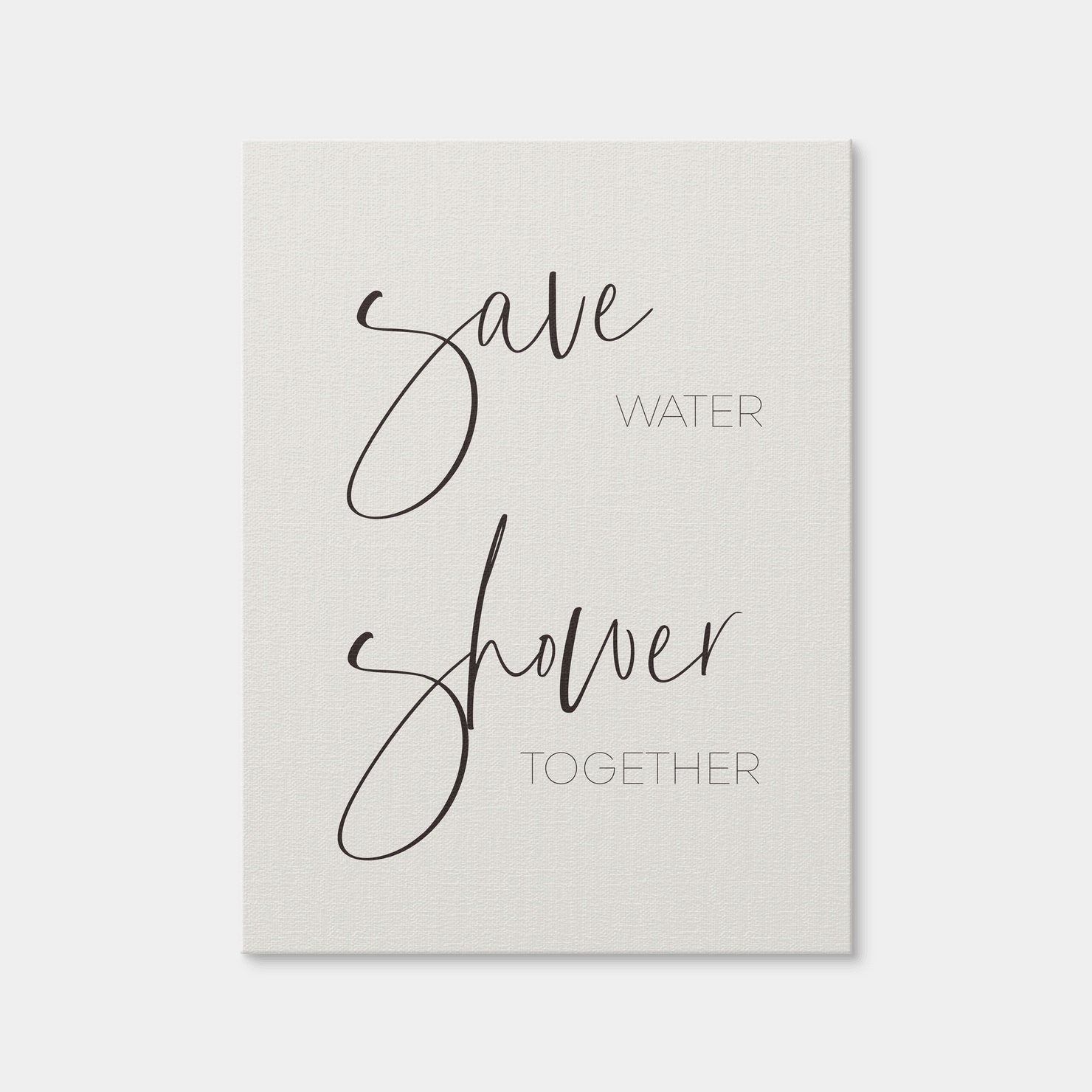 AUTO-MOCKUP WHITE | Save Water - Shower Together | 1 Piece | Gallery Wrap | group=3x4