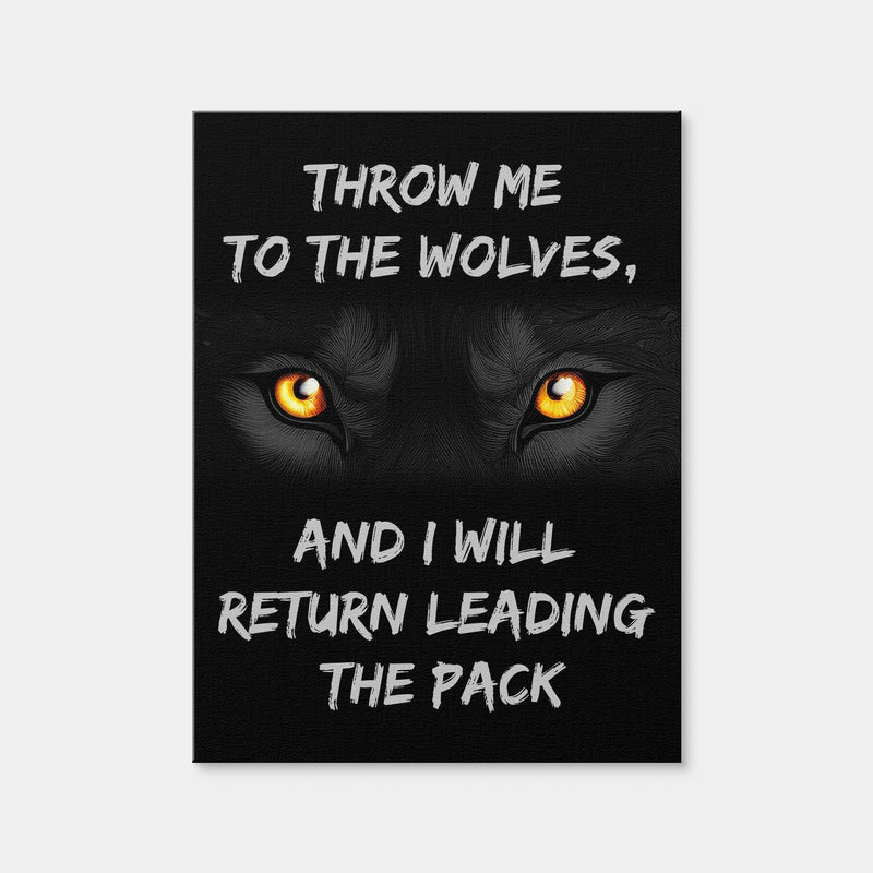 AUTO-MOCKUP WHITE | Throw Me to the Wolves | 1 Piece | Gallery Wrap | group=3x4