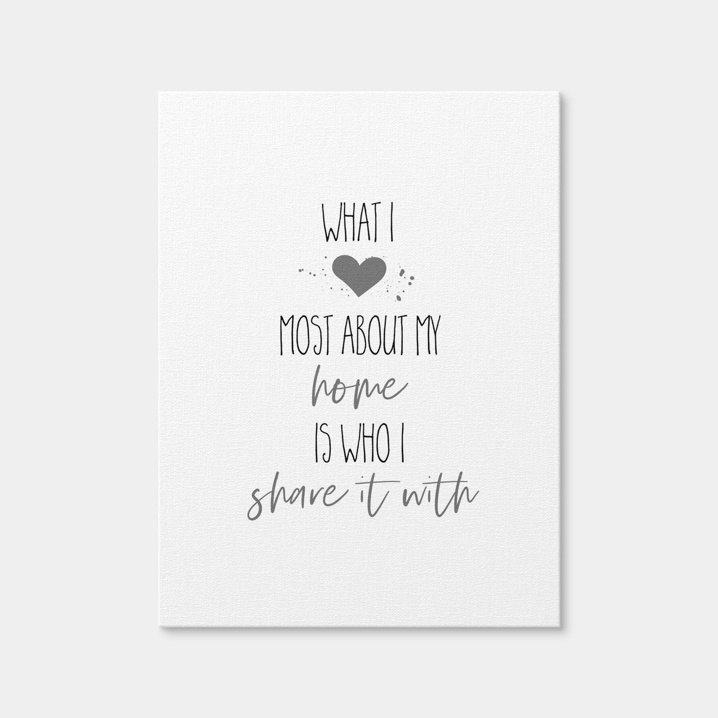 AUTO-MOCKUP WHITE | What I Love Most About My Home | 1 Piece | Gallery Wrap | group=3x4